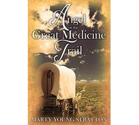 Angel On The Great Medicine Trail