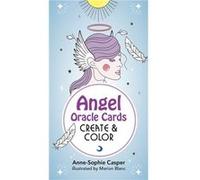 Angel Oracle Cards Create and Color by AnneSophie Casper AnneSophie Casper (Auteur)