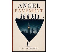 Angel Pavement: 1930 Collector’s Edition with Original Text