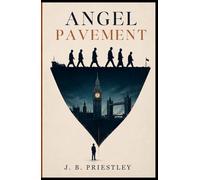 Angel Pavement: 1930 Collector’s Edition with Original Text