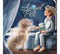 Angel Pet: A Gentle Children's Poem about Pet Loss and Grief, with a Memory Keepsake to Remember Your Beloved Pet