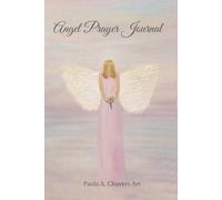 Angel Prayer Journal: A Christian Companion for Prayer, Scripture, Gratitude, and Daily Reflection