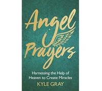 Angel Prayers by Kyle Gray Inconnu (Auteur)