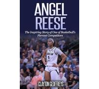 Angel Reese: The Inspiring Story of One of Basketball’s Fiercest Competitors