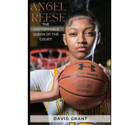 Angel Reese: The Unstoppable Queen Of The Court (Inspiring Tales)