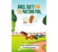 Angel Rusty and the Mustang Foal