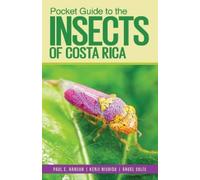 Ángel Solís Kenji Nishida Paul E. H Pocket Guide to the Insects of Costa (Poche)
