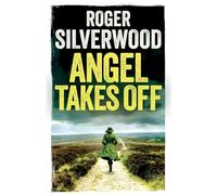 Angel Takes Off: an enthralling crime mystery full of twists