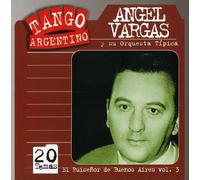 Angel Vargas - El Ruisenor de Buenos Aires 3 [Import]