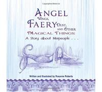 Angel Wings, Faery Dust, And Other Magical Things