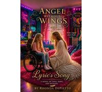 Angel Without Wings, Lyric's Song!