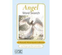 Angel Word Search: A Heavenly Word Search Collection: Large Print Word Searches with Inspiring Angelic Themes for Relaxation, Mindfulness, and Joy