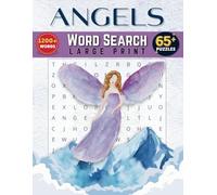 Angel Word Search Book With Solutions Large Print: ANGELS, HEALING, NATURE, KINDNESS, HOBBIES AND INSPIRATION | 65+ Gift for Vacations, Holidays, and Free Times