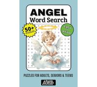 Angel Word Search Puzzle Book: 50+ Fun & Easy-to-Read Puzzles Featuring Angels in the Bible, Symbolism, Faith & Spirituality for Adults, Seniors & Teens