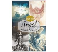 Angel Word Search Puzzle Book (Easy To Read): About Angels, Miracles, Healing and More | 6x9" | Over 650 Words |110 pages | 50+ Puzzles... Gift for Vacations, Holidays and Wait Times