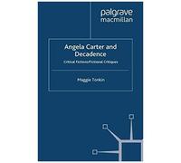 Angela Carter And Decadence