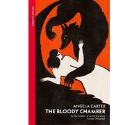 Angela Carter The Bloody Chamber and Other Stories (Poche)