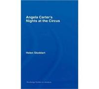 Angela Carters Nights at the Circus by Helen Stoddart Helen Stoddart (Auteur)