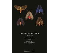 Angela Carter's Pasts: Allegories and Intertextualities