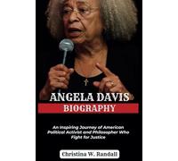 ANGELA DAVIS BIOGRAPHY: An Inspiring Journey of American Political Activist and Philosopher Who Fight for Justice