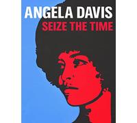 Angela Davis: Seize the Time /anglais