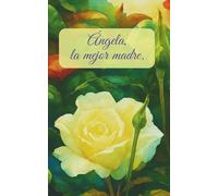 Ángela, la mejor madre.