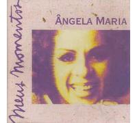 Angela Maria - Meus Momentos