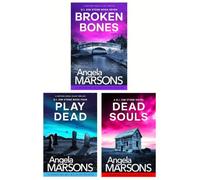 Angela Marsons Kim Stone 3 Book Collection (Broken Bones, Play Dead & Dead Souls)