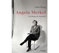 Angela Merkel Une femme de conviction