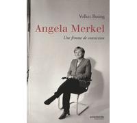 Angela Merkel - Une Femme De Conviction