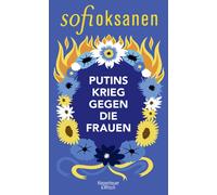Angela Plöger Maximilian Murmann Sofi Oksan Putins Krieg gegen die Frau (Relié)