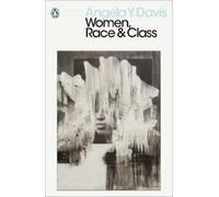 Angela Y. Davis Women, Race & Class (Poche) Penguin Modern Classics