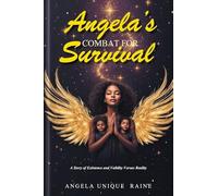 Angela's Combat For Survival: A Story of Existence and Validity Versus Reality
