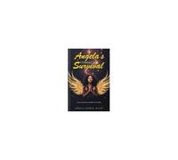 Angela's Combat For Survival: A Story Of Existence And Validity Versus Reality Paperback Book By Angela Unique Raine