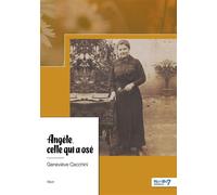 Angèle, celle qui a osé - Geneviève Cecchini - Nombre 7 - broché - Récit