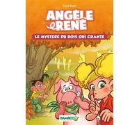 Angèle et René - Poche - tome 01 Le mystère du bois qui chante - RIDEL-C - Bamboo Eds - Poche - Roman junior dès 9 ans