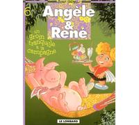 Angèle et René, tome 6 : Un groin tranquille à la campagne