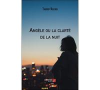 Angèle Ou La Clarté De La Nuit