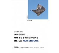 ANGELE OU LE SYNDROME DE LA WASSINGUE