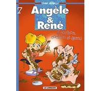 Angèle & René, tome 7 : A Cochon, cochon et demi
