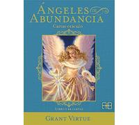 Ángeles de abundancia. Cartas oráculo: Libro y 44 cartas
