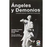 Ángeles y demonios: Criaturas espirituales