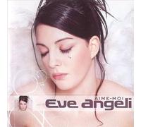 Angeli, Eve - Aime-moi