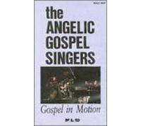 Angelic Gospel Singers - Gospel in Motion [VHS]