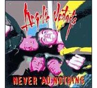 Angelic Upstarts - Never Ad Nothing