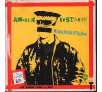 ANGELIC UPSTARTS - We Gotta Get Out Of This Place