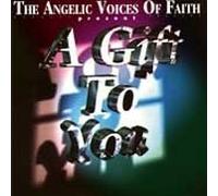 Angelic Voices of Faith - Gift to You
