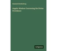 Angelic Wisdom Concerning the Divine Providence