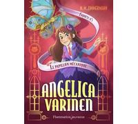 Angelica Varinen - Tome 3 - Le Papillon Mécanique