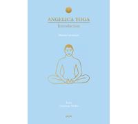 Angélica Yoga - Introduction : Manuel pratique